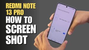 How to take Screenshots on Xiaomi Redmi Note 13